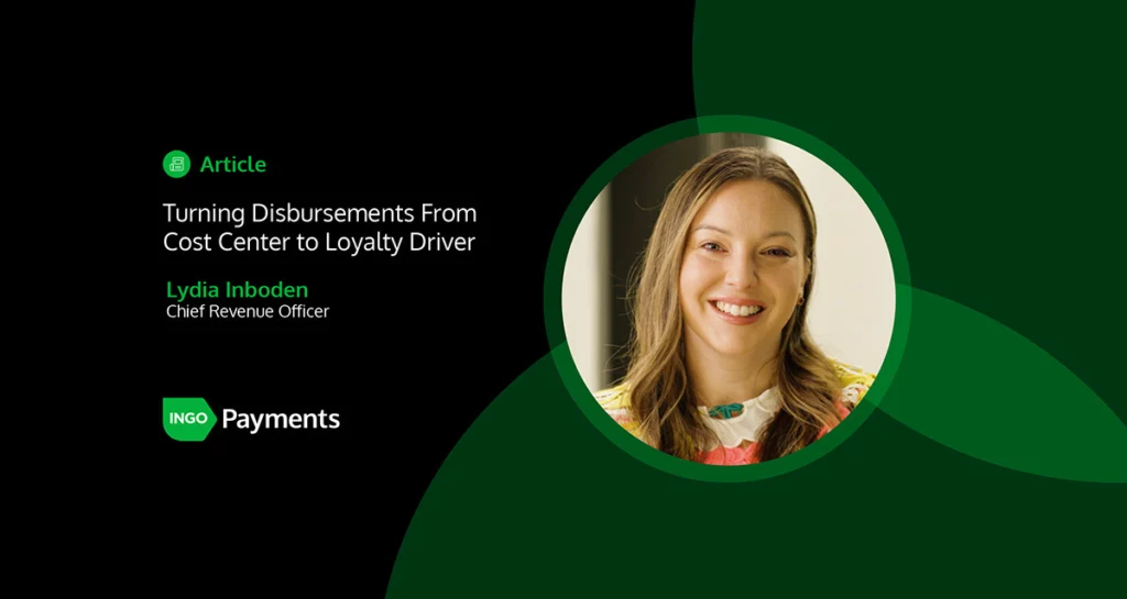 Turning Disbursements From Cost Center to Loyalty Driver