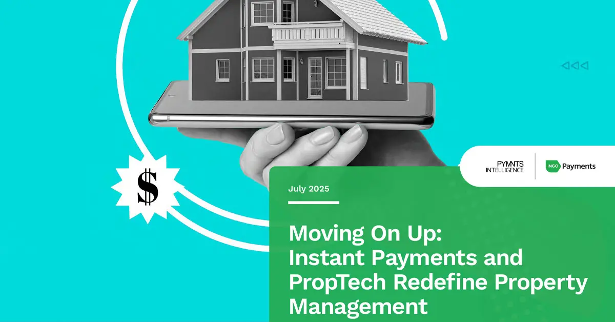 Moving On Up: Instant Payments and PropTech Redefine Property Management